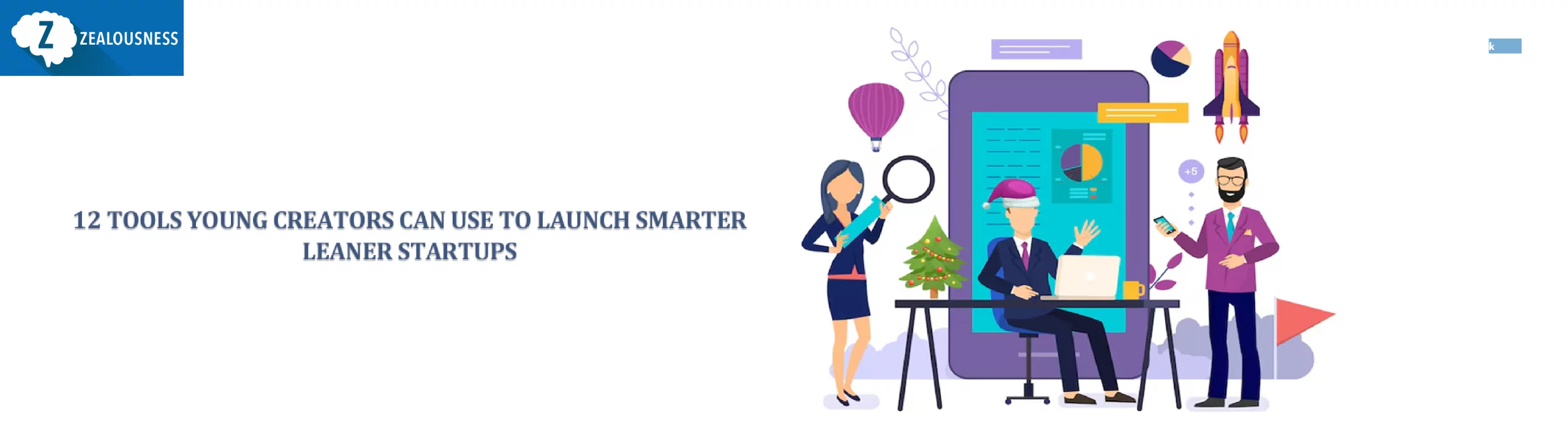 12 Tools Young Creators Can Use to Launch Smarter, Leaner Startups